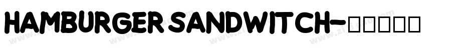 Hamburger Sandwitch字体转换